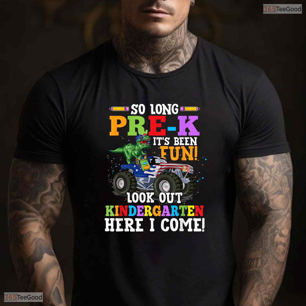 So Long Pre-K Its Been Fun Look Out Kindergarten Here I Come Graduation T-Shirt