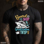 It Is A Graduation Cruise Trip 2026 Graduate Cruising Family Vacation T-Shirt