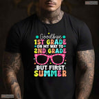 Goodbye 1st Grade Hello 2nd Grade First Summer Break Youth Graduation T-Shirt