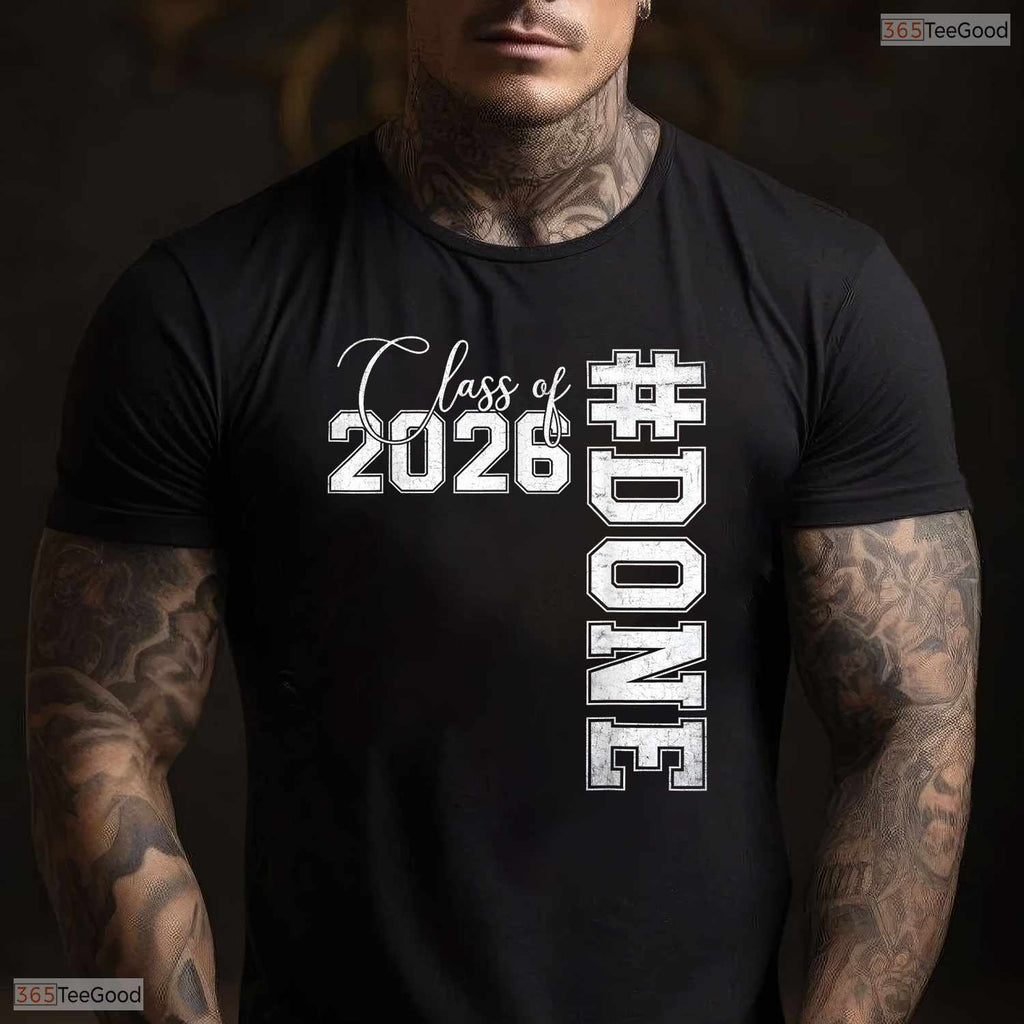 Done Class Of 2026 Senior High School And College Graduate Celebration T-Shirt