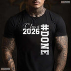 Done Class Of 2026 Senior High School And College Graduate Celebration T-Shirt