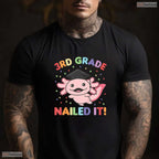 Cute Axolotl 3rd Grade Nailed It Elementary School Boys Girls Graduation Shirt