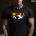 Henceforth It Is Dr Funny PhD Graduate Doctorate Degree College Graduation T-Shirt