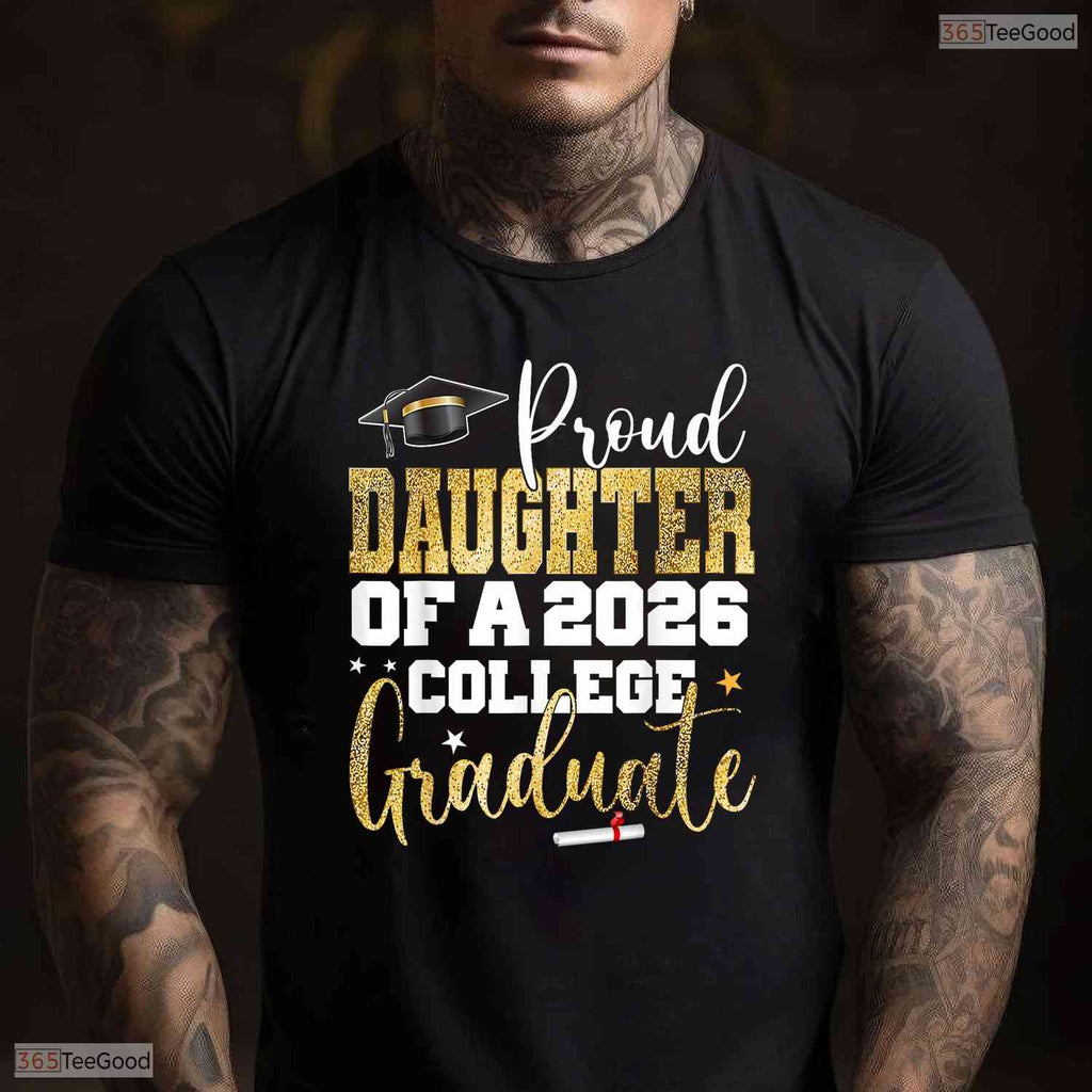 Proud Daughter Of A 2026 Graduate College Degree Matching Family Graduation Shirt