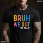 Bruh We Out 5th Graders Fifth Grade Graduation Class Of 2026 Middle School T-Shirt