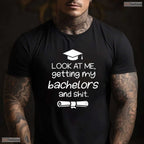 Funny College Graduation Bachelor Degree Graduate Gift Apparel For Him Shirt