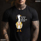 Funny Silly Goose Today I Am A Serious Goose High School College Graduation T-Shirt