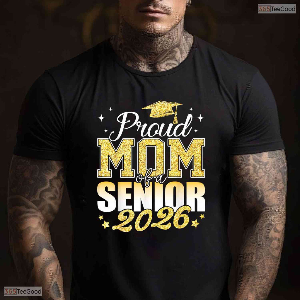 Proud Mom Of A Senior 2026 Class Of 2026 Graduate High School Family Party T-Shirt