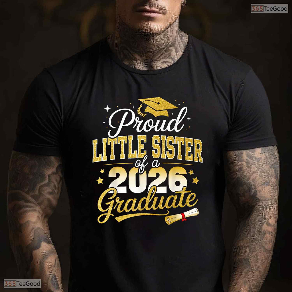 Proud Little Sister Of A Class Of 2026 Graduate Senior Family Party T-Shirt