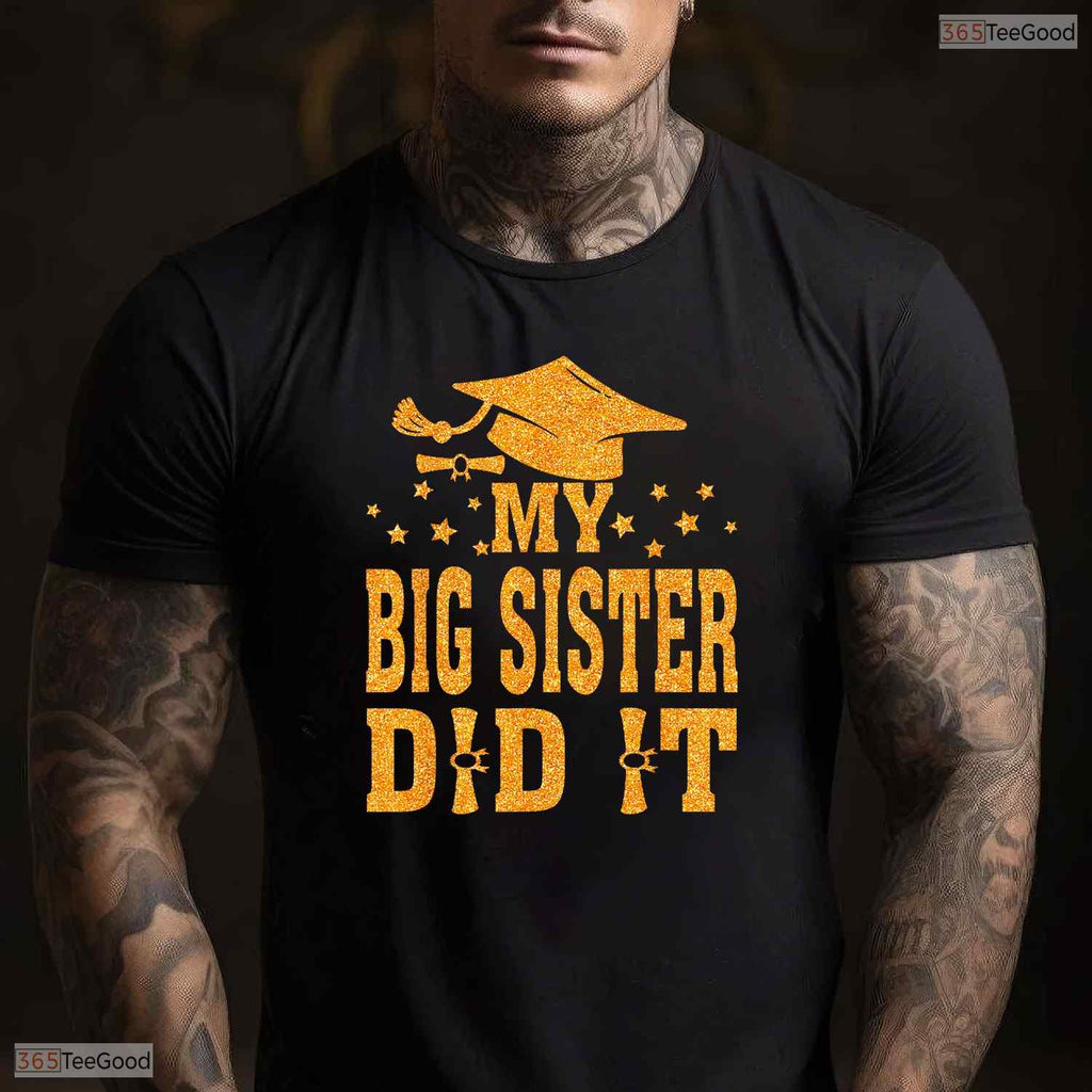 My Big Sister Did It Graduation Graduated Sibling Matching Family Party T-Shirt