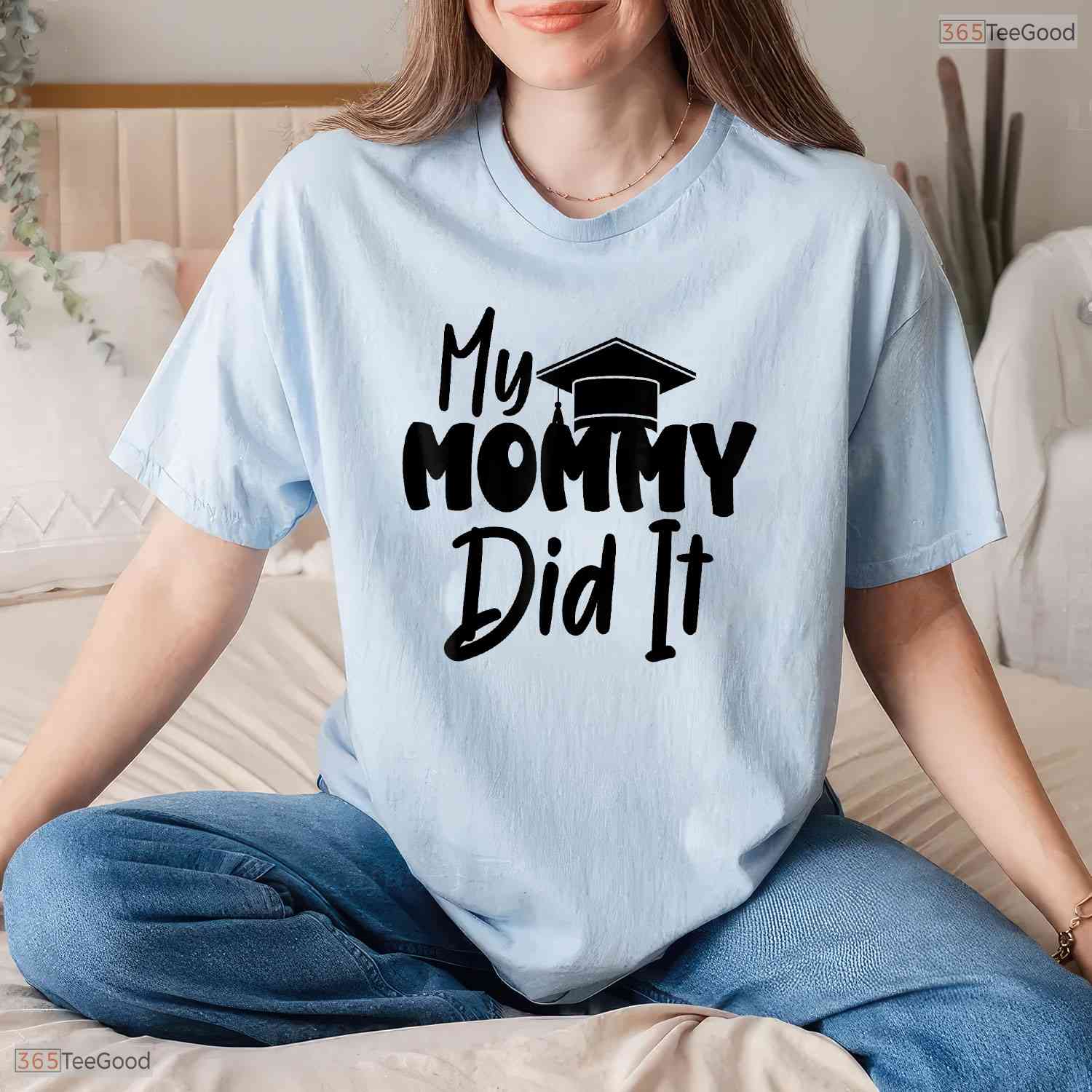 My Mommy Did It Graduation 2026 Graduated Mom Proud Children Family T-Shirt