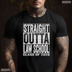 Straight Outta Law School Graduate Funny Class Of 2026 Future Lawyer T-Shirt
