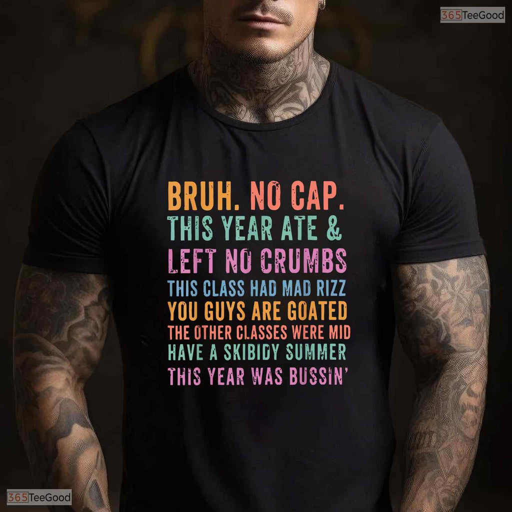 Retro Bruh No Cap This Year Ate And Left No Crumbs Teacher Graduation Shirt