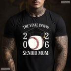 The Final Inning Senior Baseball Mom Class Of 2026 Graduate Sports Team T-Shirt