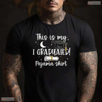 This Is My I Graduated Pajama Shirt Funny Class Of 2026 Senior Graduation T-Shirt