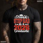 Proud Step Dad Of A Class Of 2026 Graduate High School Senior Commemorative Shirt