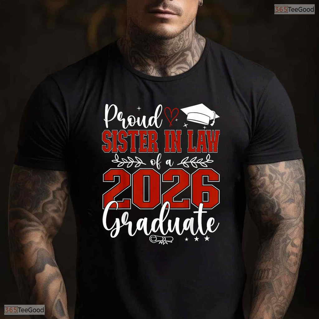 Proud Sister In Law Of A Class Of 2026 Graduate High School Senior T-Shirt