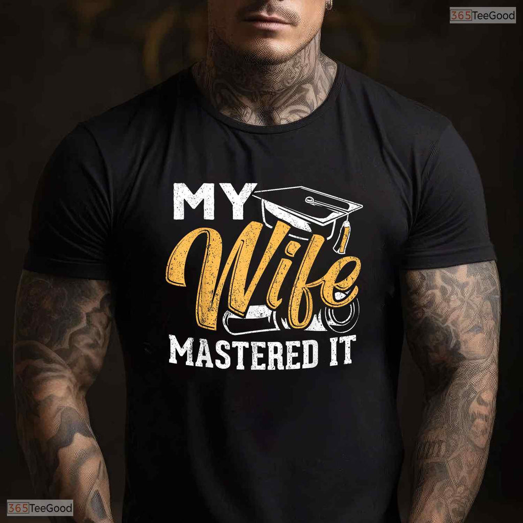 My Wife Mastered It Class Of 2026 Masters Degree Holder Graduation Party Shirt