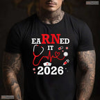 I Earned It Class Of 2026 Nurse Graduation RN LPN Medical Degree T-Shirt