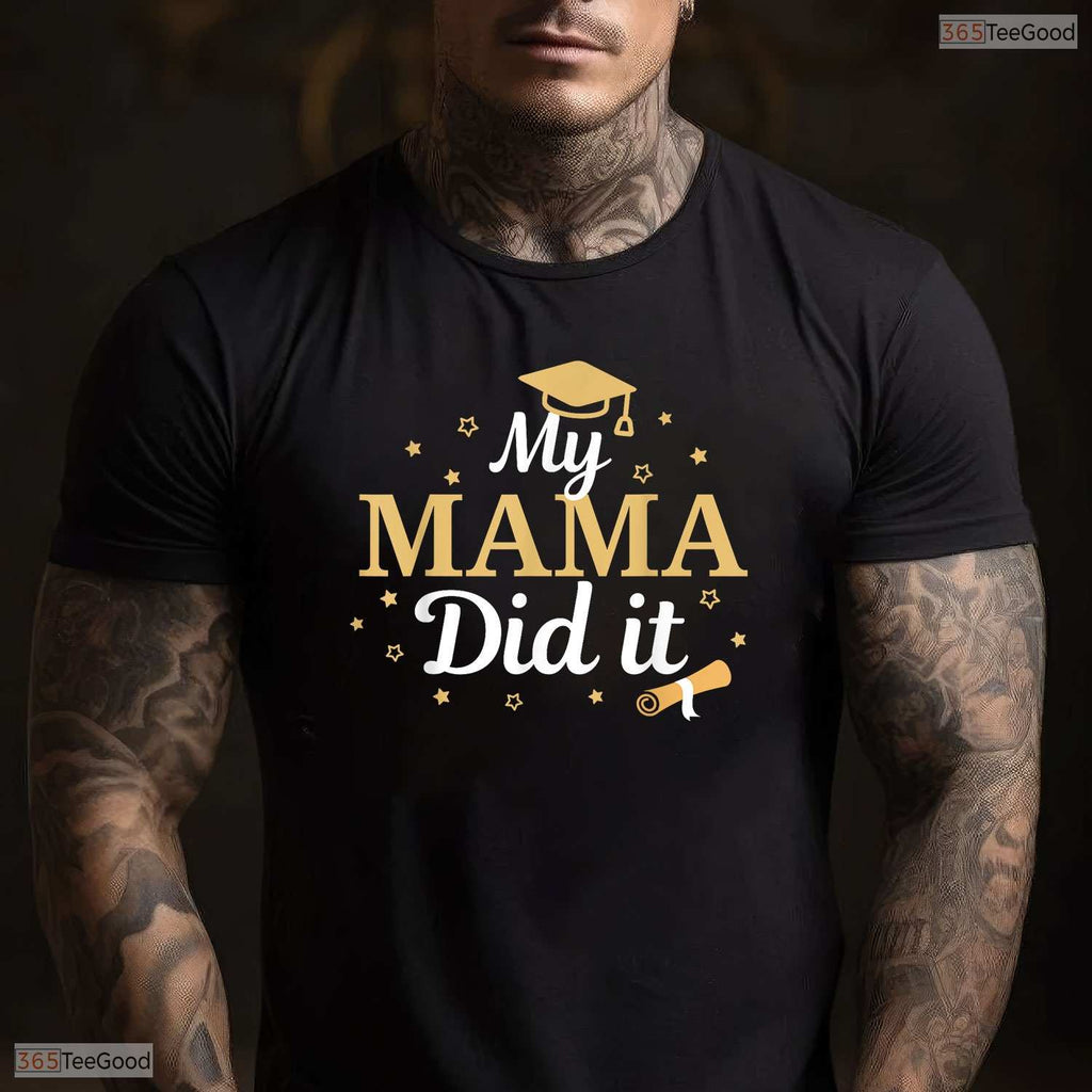 My Mama Did It Proud Family Class Of 2026 Senior Graduate Celebration T-Shirt
