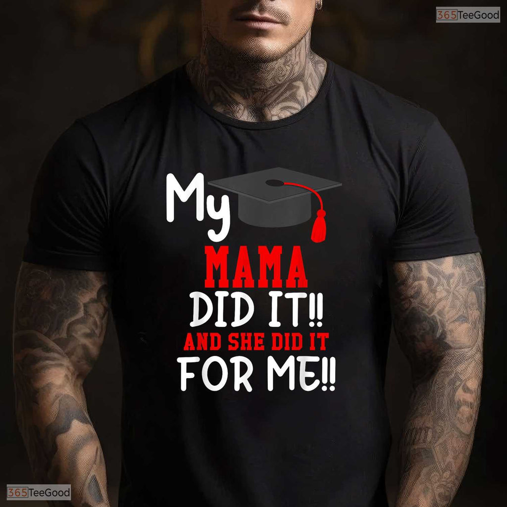 My Mama Did It Nursing School Graduation Proud Kids Family Medical Degree Shirt
