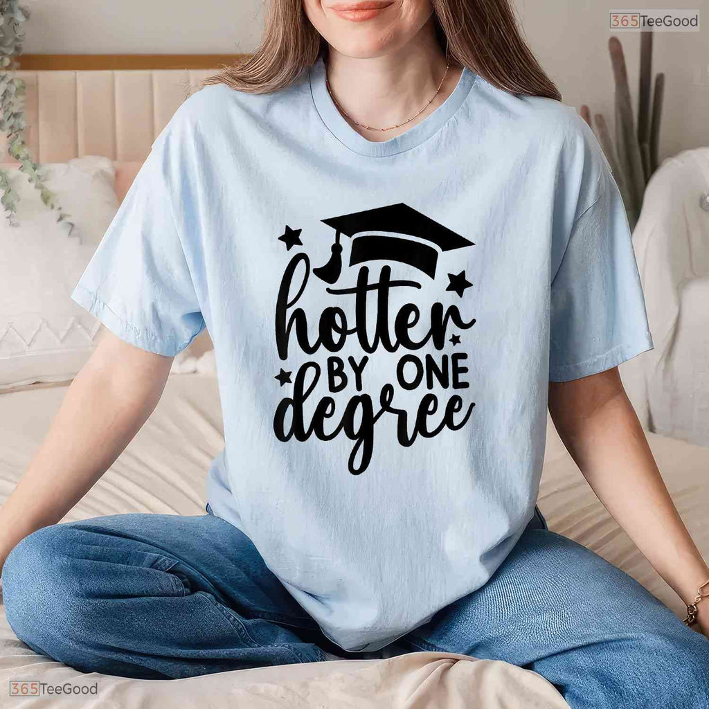 Hotter By One Degree Funny Class Of 2026 College Graduate Celebration T-Shirt