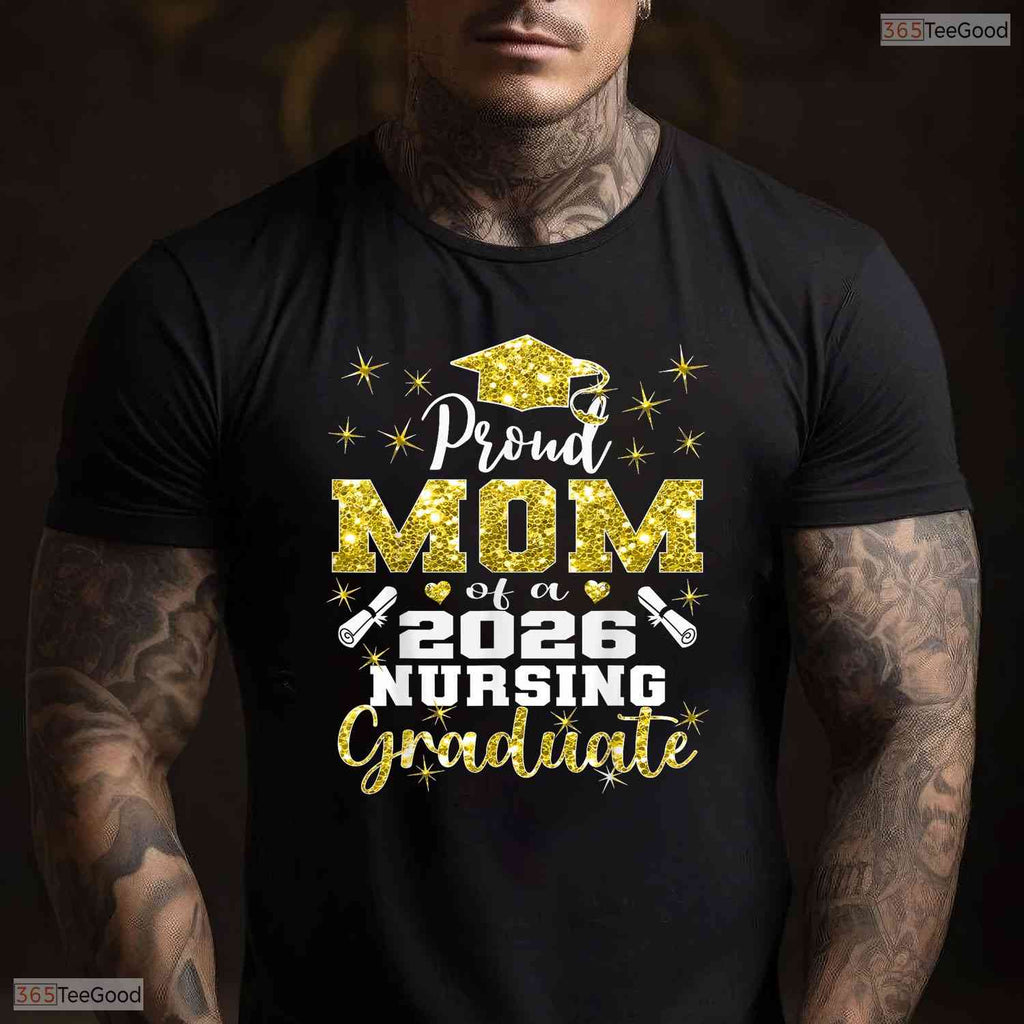 Supportive Proud Mom Class Of 2026 Nursing Graduate Nurse Ceremony T-Shirt