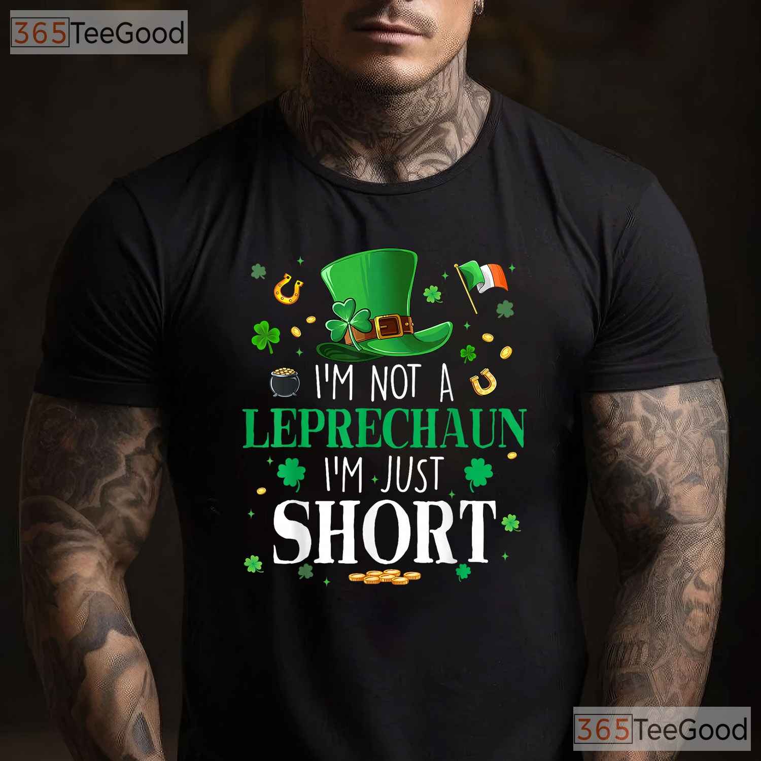Im Not A Leprechaun Im Just Short St Patricks Day T-Shirt Funny Height Joke