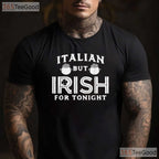 Italian But Irish For Tonight St Patricks Day T-Shirt Funny Flag Mashup Tee