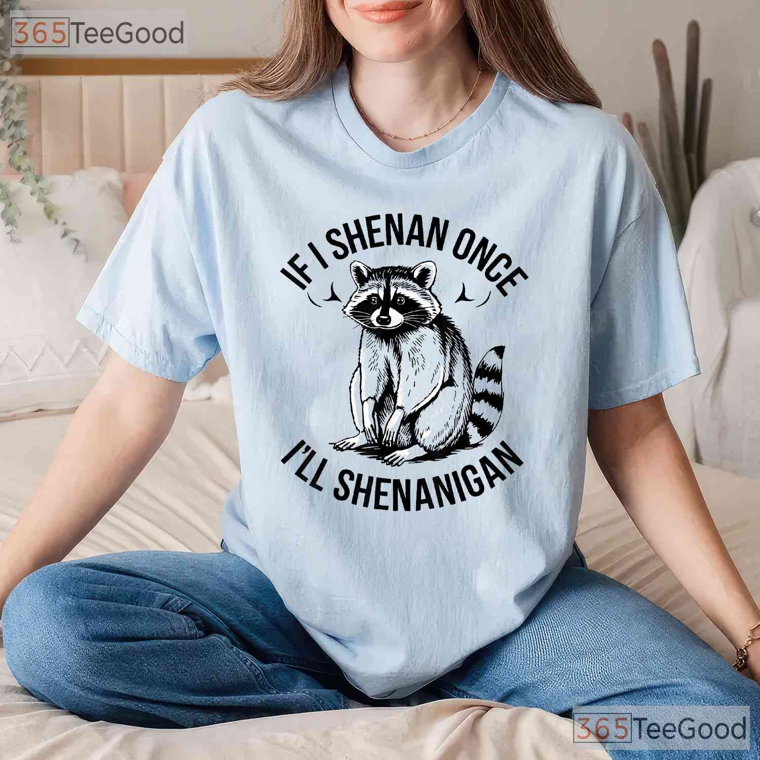 Raccoon If I Shenan Once St Patricks Day T-Shirt Funny Trash Panda Gift