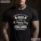 Everyone Is Irish Except Italians St Patricks Day T-Shirt Funny Humor Tee
