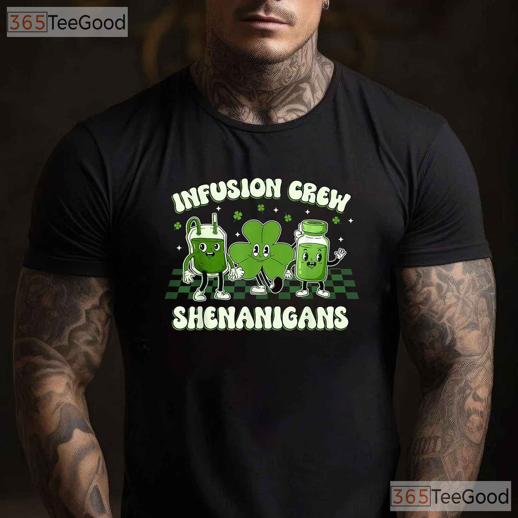 Infusion Nurse Crew Shenanigans St Patricks Day T-Shirt IV Therapy Team Tee