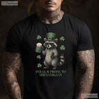 Feral And Prone To Shenanigans Raccoon St Patricks Day T-Shirt Trash Panda