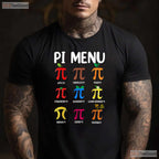 Pi Menu 3 - 14 Symbol T-Shirt Math Teacher Happy Pi Day Funny Foodie Tee