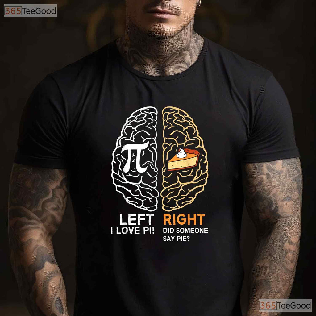 Funny Pi Day Left Vs Right Brain Pie Shirt Math Geek Logic Art Gift Tee