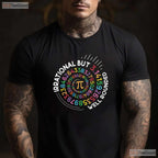 Irrational But Well Rounded Pi Day Math Teacher Student Geek Pun T-Shirt