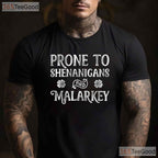 Prone To Shenanigans And Malarkey St Patricks Day T-Shirt Retro Text Tee