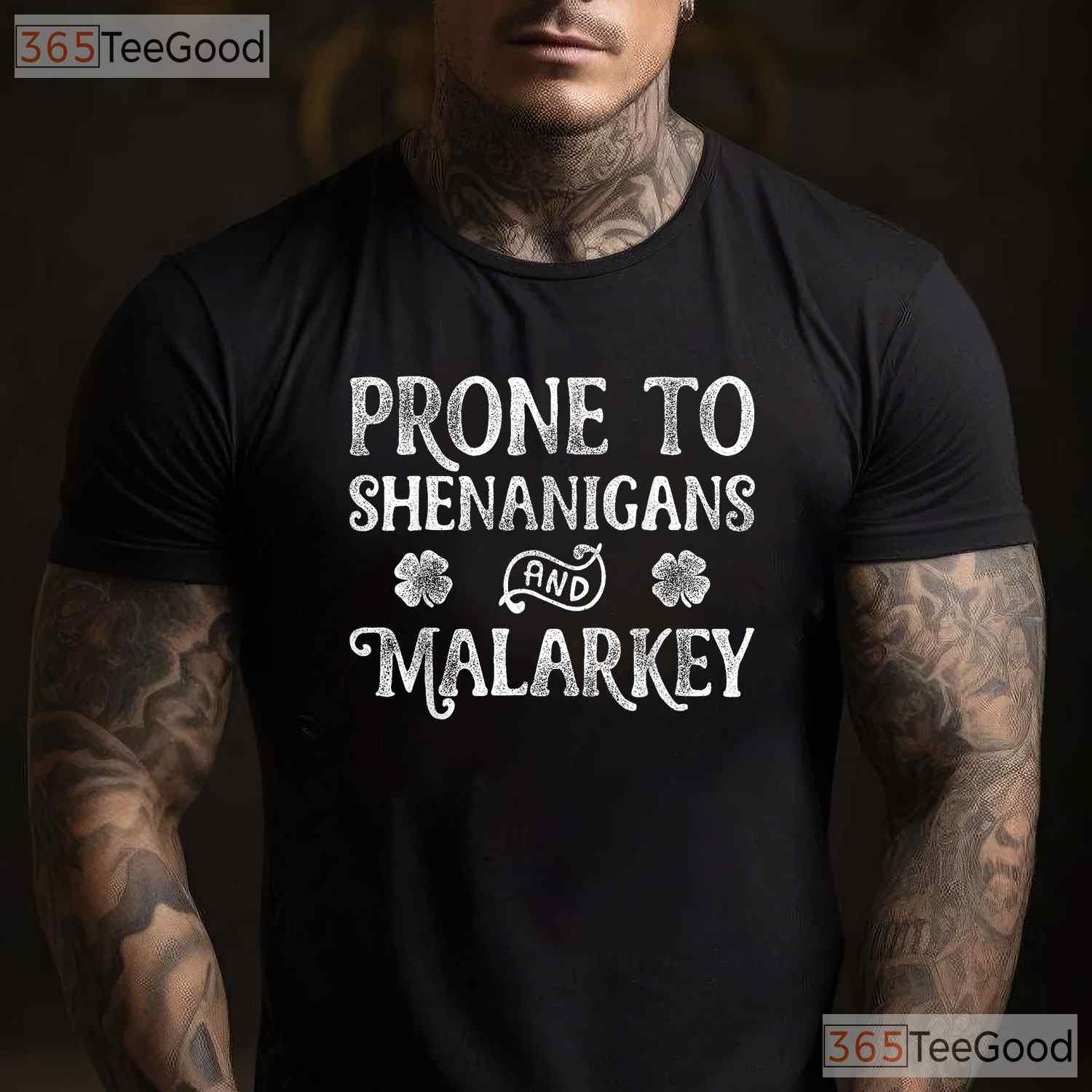 Prone To Shenanigans And Malarkey St Patricks Day T-Shirt Retro Text Tee