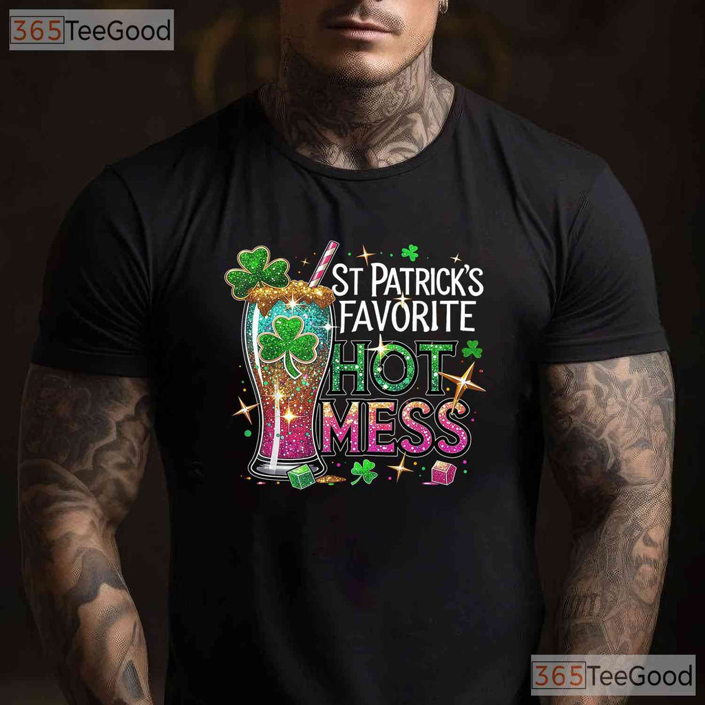 St Patricks Favorite Hot Mess T-Shirt Funny Drinking Green Beer Women Tee