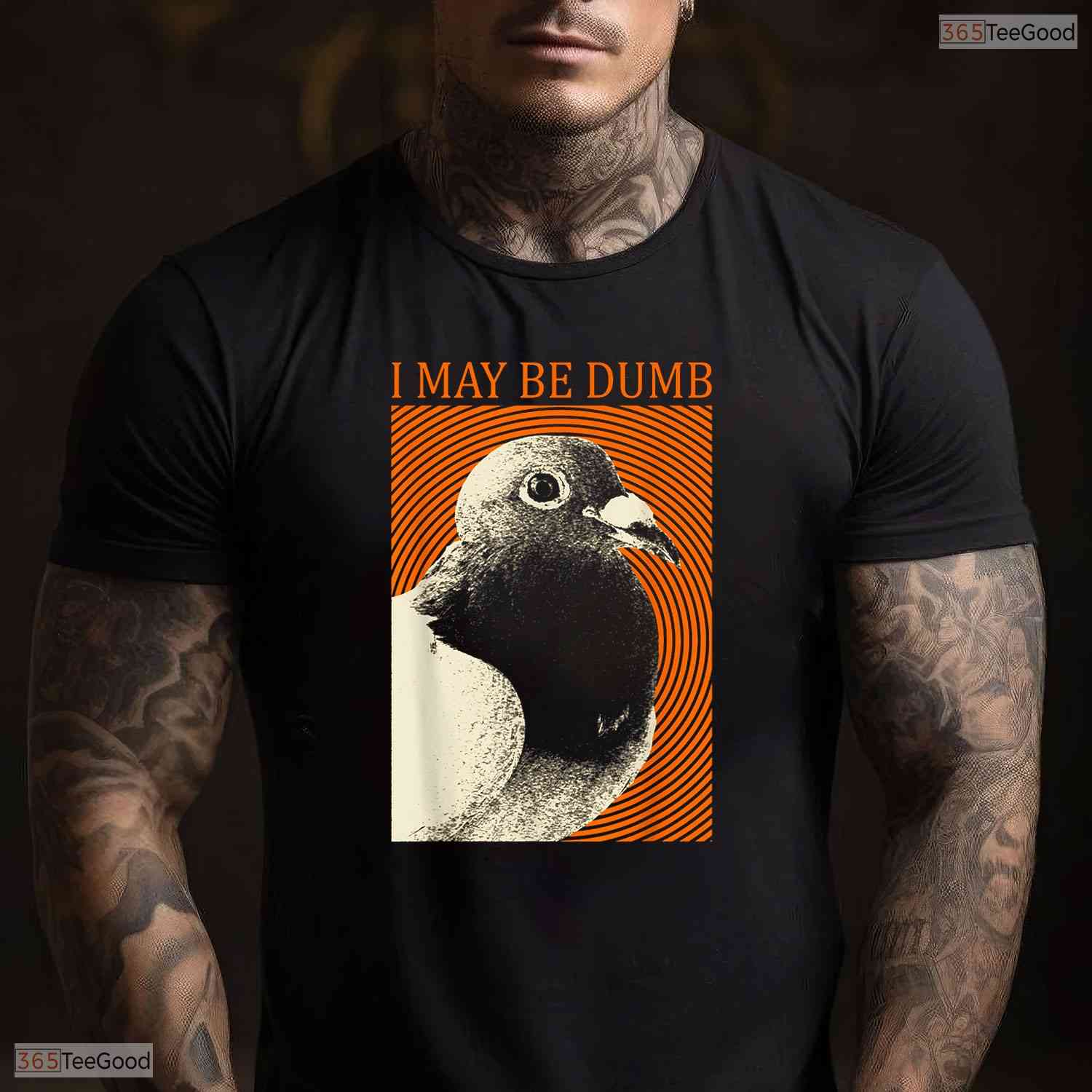 Funny I May Be Dumb Pigeon Graphic T-Shirt- Unique May Birthday Shirt Gift Idea