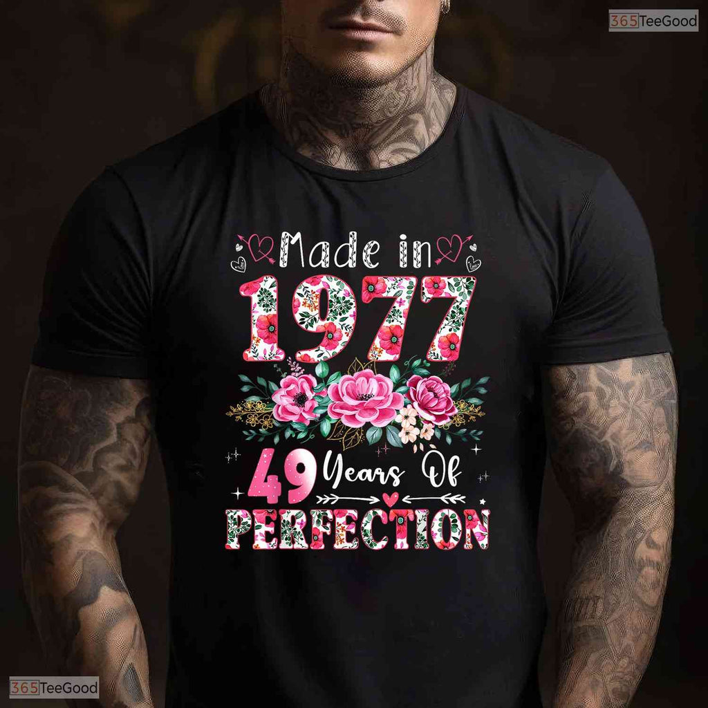 Made In 1977 Floral 49th Birthday Women T-Shirt- Unique May Birthday Shirt Gift