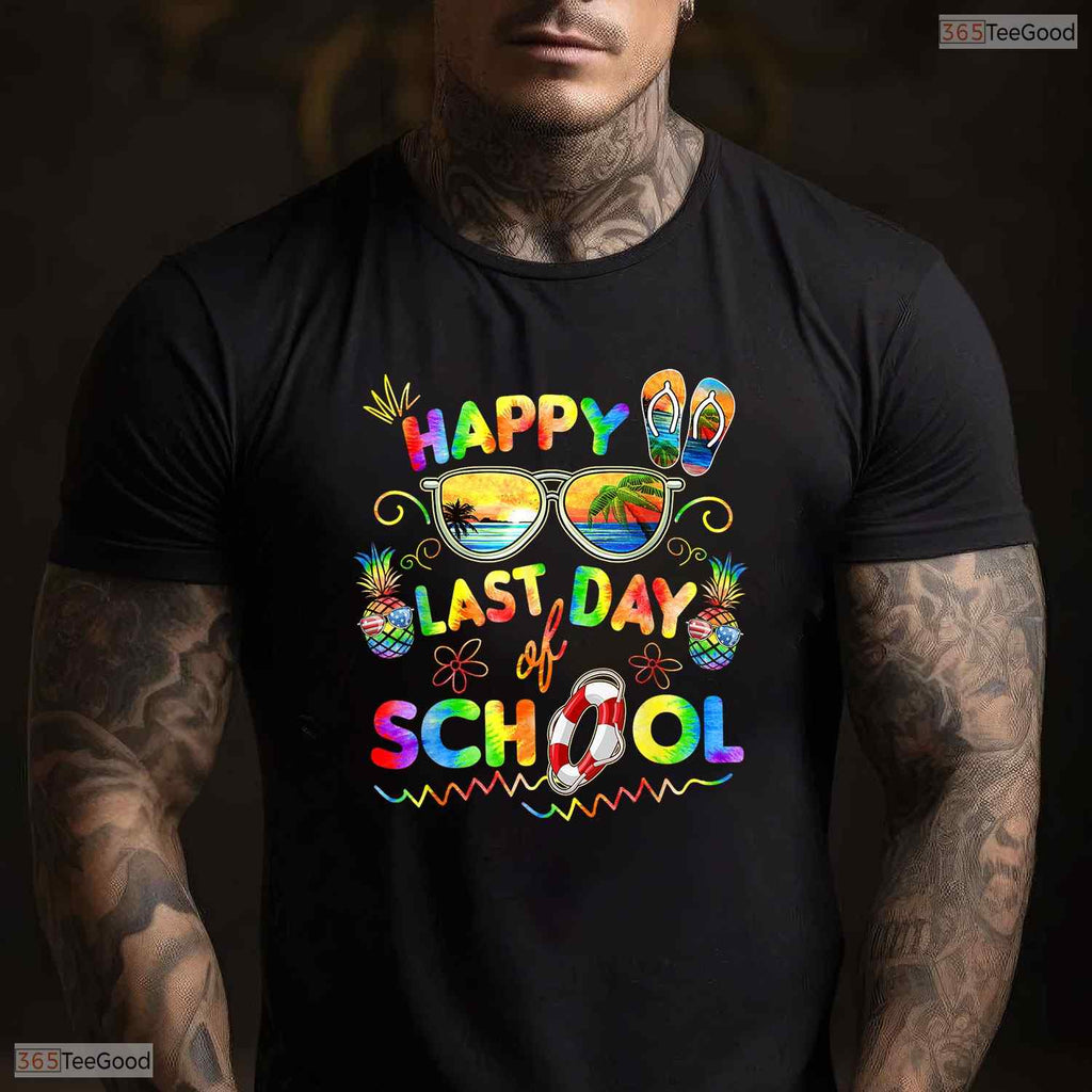 Happy Last Day Of School T-Shirt- Teacher End Of Year May Birthday Shirt Gift