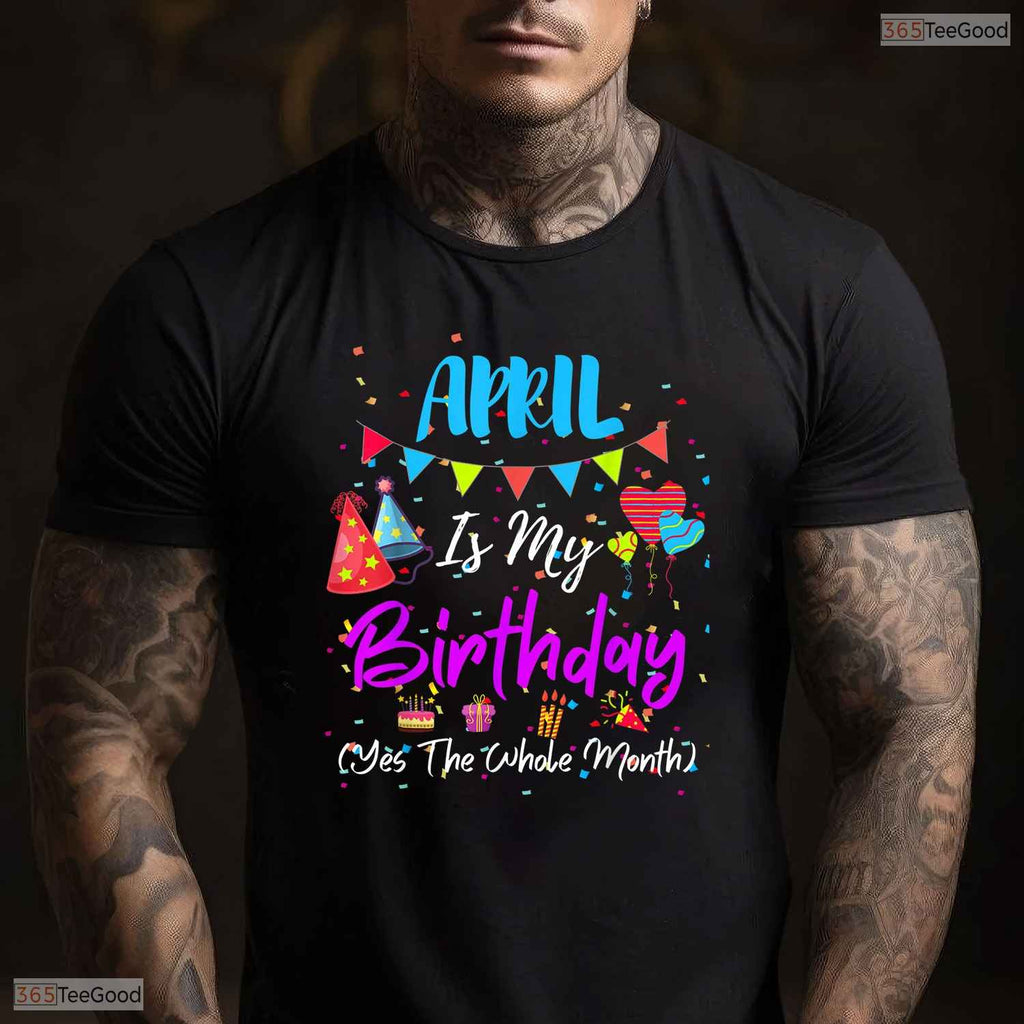 Yes The Entire Spring Month Is My May Birthday Celebration Shirt For Adults