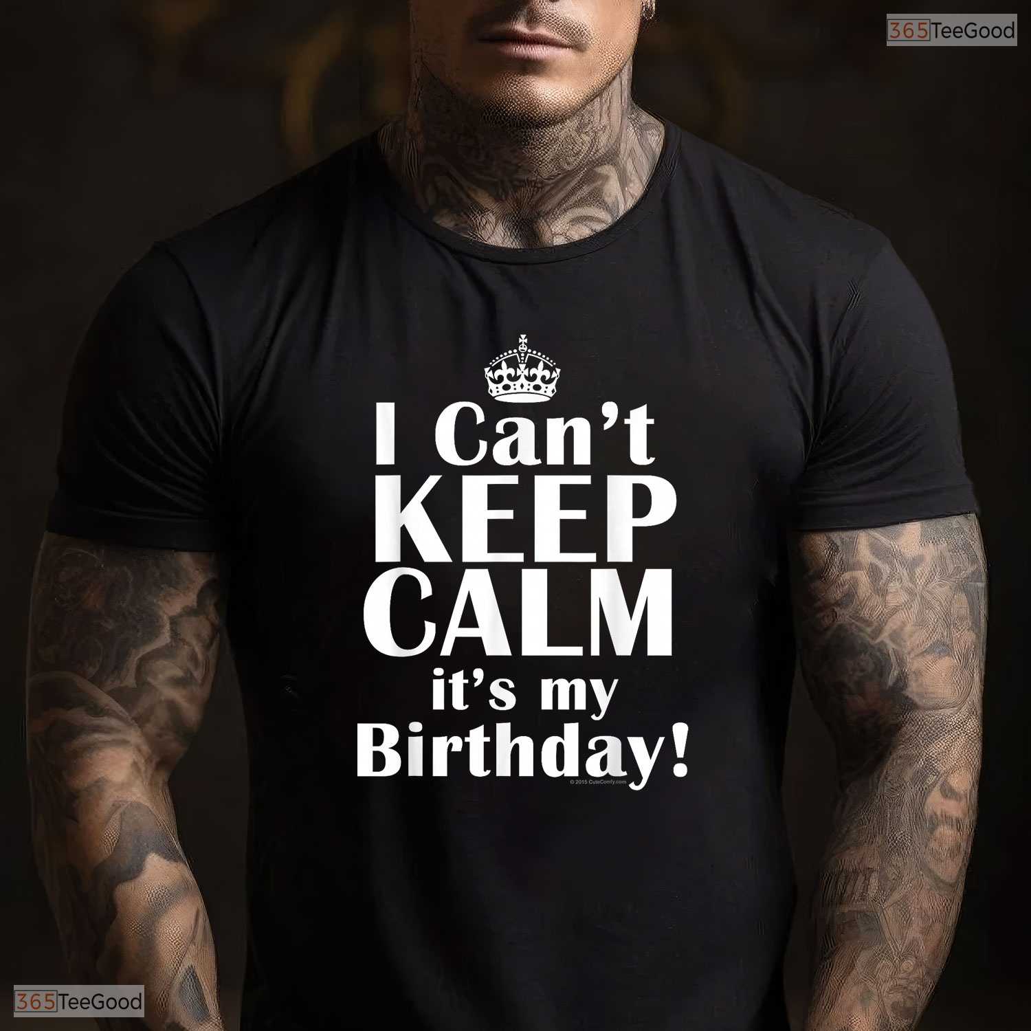 I Can Not Keep Calm It Is My Birthday Crown T-Shirt Funny May Birthday Gift