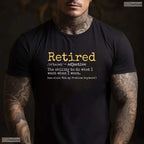 Funny Retirement Definition Black T-Shirt- Adult May Birthday Shirt Gift
