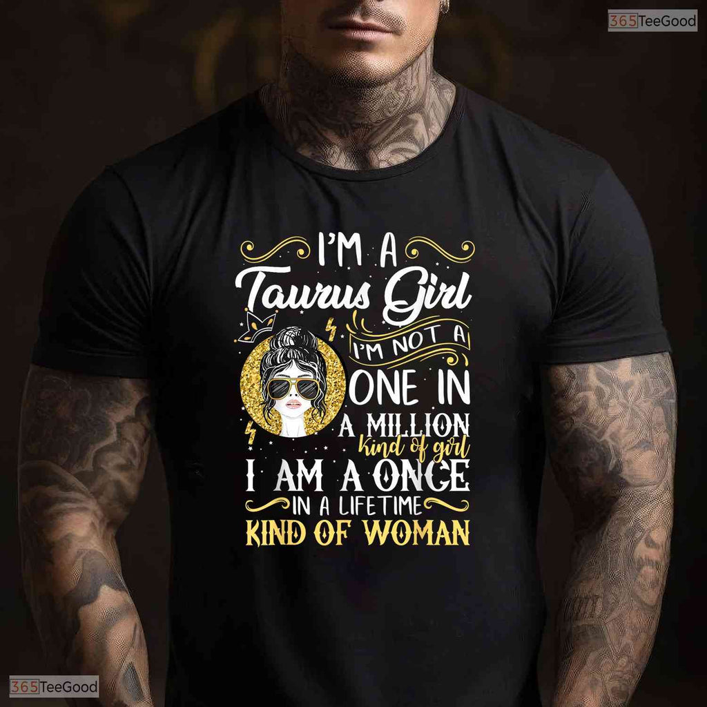 I Am A Taurus Girl T-Shirt- Unique May Birthday Celebration Shirt For Women