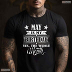 Men Women May Is My Birthday T-Shirt- Best May Birthday Celebration Apparel