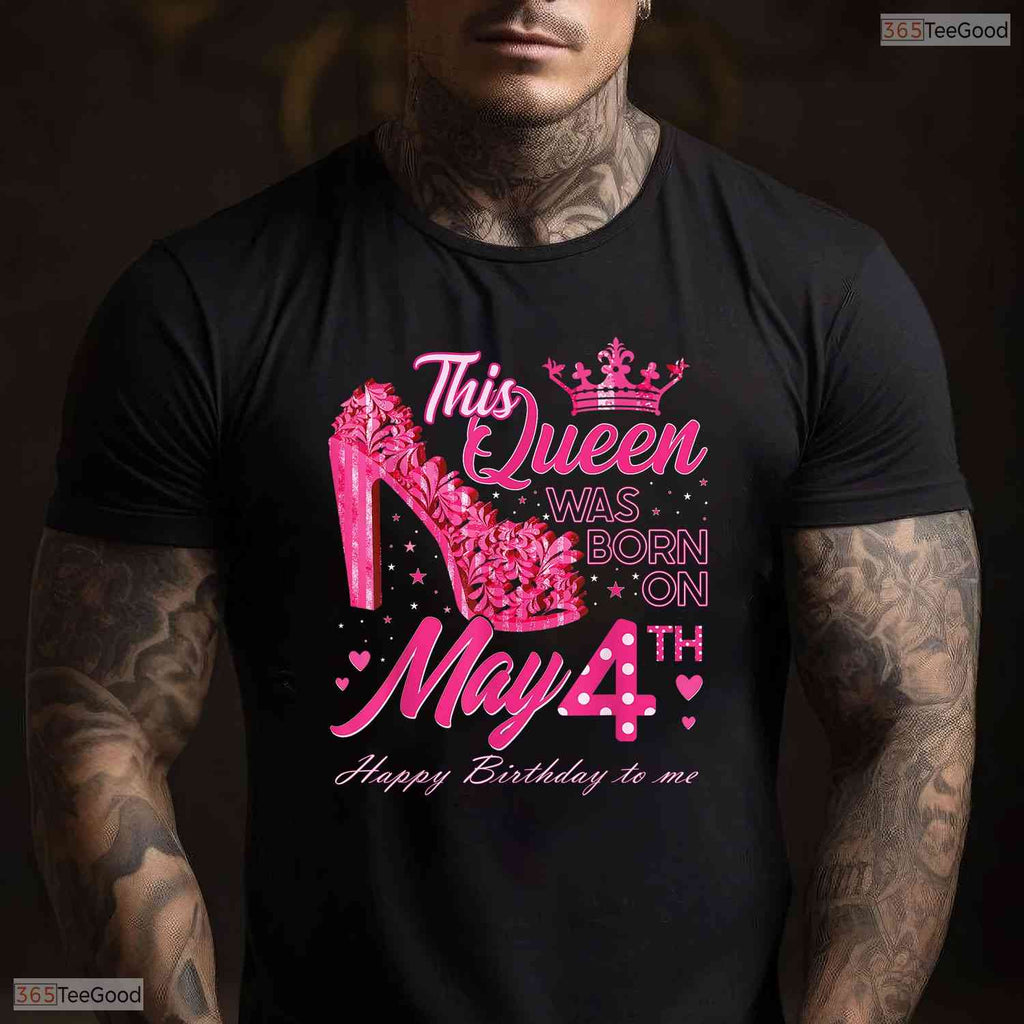 High Heels Born On May 4th T-Shirt- Unique May Birthday Celebration Apparel