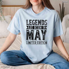 Legends Are Born In May T-Shirt- Best Legendary May Birthday Shirt For Adults
