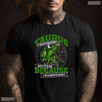 Taurus Zodiac Stubborn Always Right T-Shirt- Awesome May Birthday Shirt Men